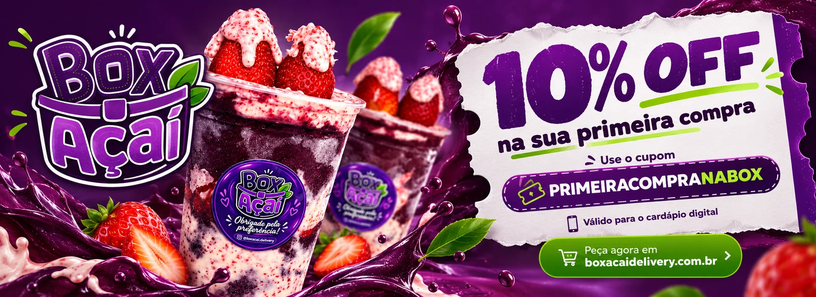 10% OFF na sua Primeira compra na Box Açaí